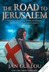 The Road to Jerusalem (Crusades Trilogy 1) (English Edition)