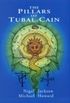 The Pillars of Tubal Cain
