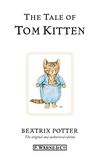 The Tale of Tom Kitten: The original and authorized edition (Beatrix Potter Originals Book 8) (English Edition)