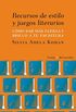 Recursos de estilo y juegos literarios (Spanish Edition)
