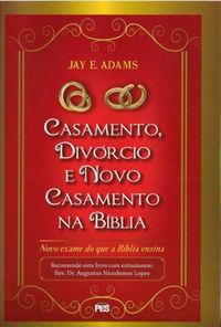 Casamento, Divrcio e Novo Casamento na Bblia 