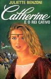 Catherine e o Rei Cativo