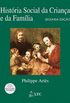 História Social da Criança e da Família
