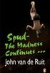 Spud -The Madness Continues