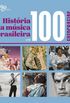 Histria da msica brasileira em 100 fotografias
