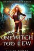 One Witch Too Few: An Urban Fantasy Action Adventure
