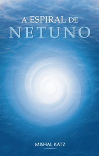 A Espiral de Netuno