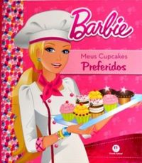 Barbie - Meus Cupcakes Preferidos