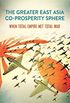 The Greater East Asia Co-Prosperity Sphere: When Total Empire Met Total War (Studies of the Weatherhead East Asian Institute, Columbia University) (English Edition)