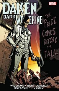 Daken: Dark Wolverine Vol. 3 - The Pride Comes Before the Fall