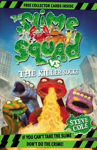 Slime Squad Vs The Killer Socks: Book 5