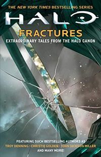 Halo: Fractures: Extraordinary Tales from the Halo Canon (English Edition)