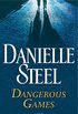 Dangerous Games: A Novel (English Edition)