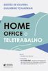 HOME OFFICE E TELETRABALHO