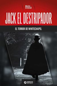 Jack el Destripador, el terror de Whitechapel