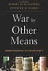 War by Other Means - Geoeconomics and Statecraft