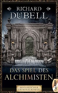 Das Spiel des Alchimisten (Peter Bernward 4) (German Edition)