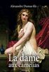 La dame aux camlias  (Comment) (Illustr) (French Edition)