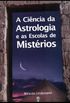 A Ciencia da Astrologia e as Escolas de Mistrios