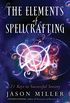 The Elements of Spellcrafting: 21 Keys to Successful Sorcery (English Edition)