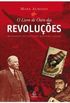 O Livro de Ouro das Revolues. Movimentos Polticos que Mudaram o Mundo