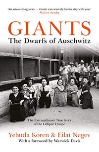 Giants: The Dwarfs of Auschwitz (English Edition)