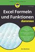 Excel Formeln und Funktionen fr Dummies (German Edition)