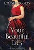 Your Beautiful Lies: From the bestselling author of The House by the Sea (English Edition)