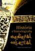 Histria e historiografia medieval oriental