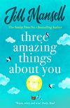 Three Amazing Things About You: A touching novel about love, heartbreak and new beginnings (English Edition)