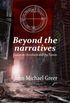 Beyond the Narratives