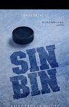 SIN-BIN: An Enemies To Lovers College Hockey Romance (Sinners on the Ice) (English Edition)