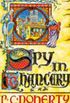 Spy in Chancery (Hugh Corbett Mysteries, Book 3): Intrigue and treachery in a thrilling medieval mystery