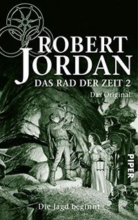 Das Rad der Zeit 2. Das Original: Die Jagd beginnt (German Edition)