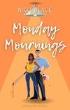 Monday Mournings: A Neworth Thriller
