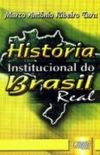 Histria Institucional do Brasil Real