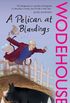 A Pelican at Blandings: (Blandings Castle) (English Edition)