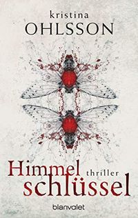 Himmelschlssel: Thriller (Fredrika Bergman / Stockholm Requiem 4) (German Edition)
