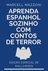 Aprenda Espanhol Sozinho Com Contos De Terror