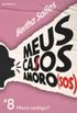 MEUS CASOS AMORO(SOS) #8