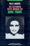 Os ltimos 7 Meses de Anne Frank
