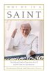 Why He Is a Saint: The Life and Faith of Pope John Paul II and the Case for Canonization (English Edition)