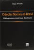Cincias Sociais no Brasil. Dilogos com Mestres e Discpulos