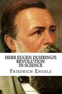 Herr Eugen Duhring?s Revolution in Science