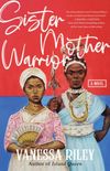 Sister Mother Warrior: A Novel (English Edition)
