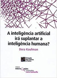 A inteligncia  artificial ir suplantar a inteligncia humana?