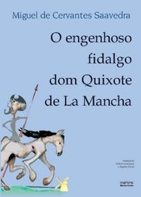 O engenhoso fidalgo dom Quixote de La Mancha