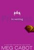 The Princess Diaries, Volume IV: Princess in Waiting (English Edition)