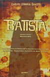 Batista - Dramaturgia Brasileira