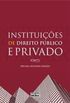 Instituies de Direito Pblico e Privado